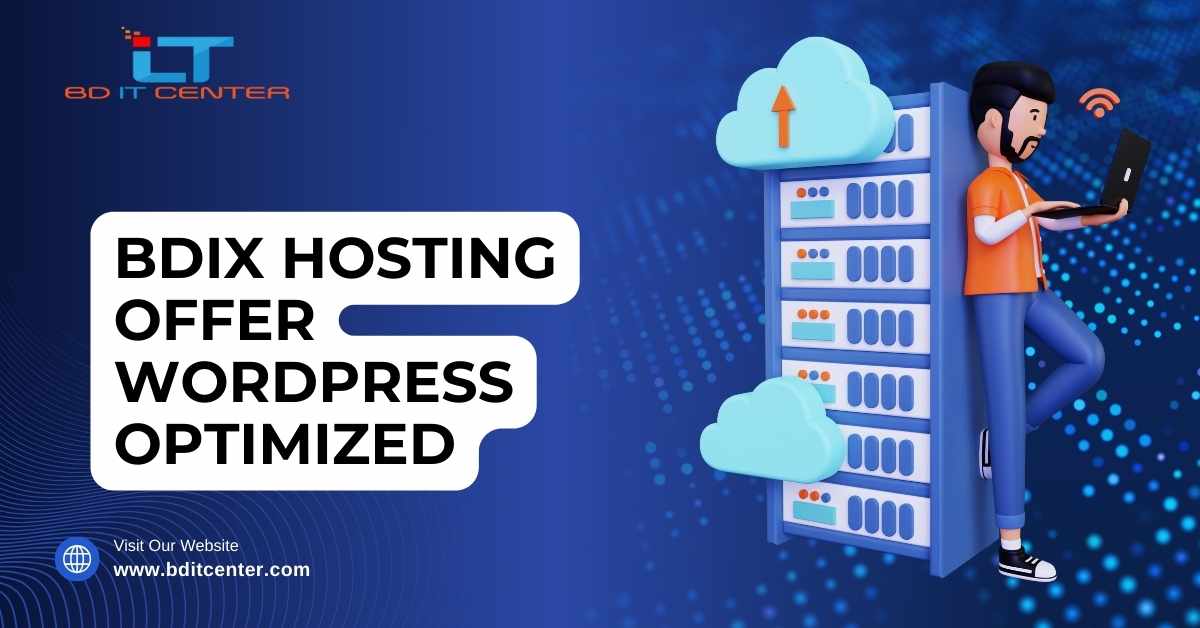BDIX Hosting Offer WordPress Optimized | Best BDIX Hosting in Bangladesh - BD IT CENTER