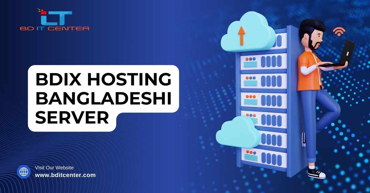 BDIX Hosting Bangladeshi Server: দ্রুত, নির্ভরযোগ্য ও সাশ্রয়ী হোস্টিং | BD IT CENTER