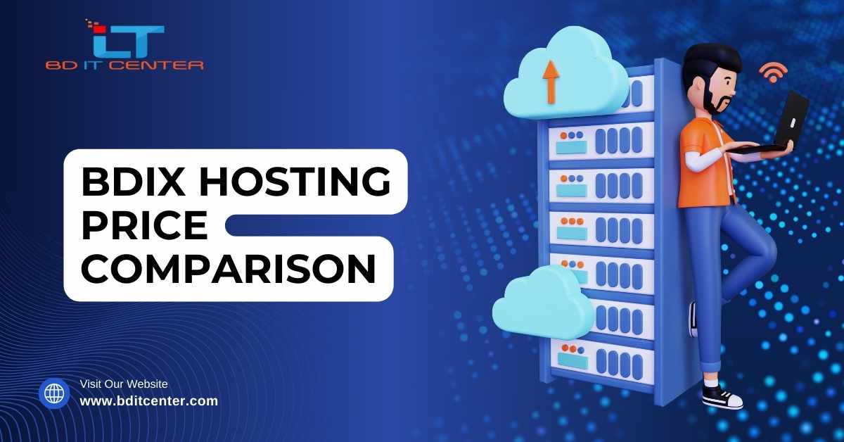 BDIX Hosting Price Comparison in Bangladesh | Best Deals by BD IT CENTER