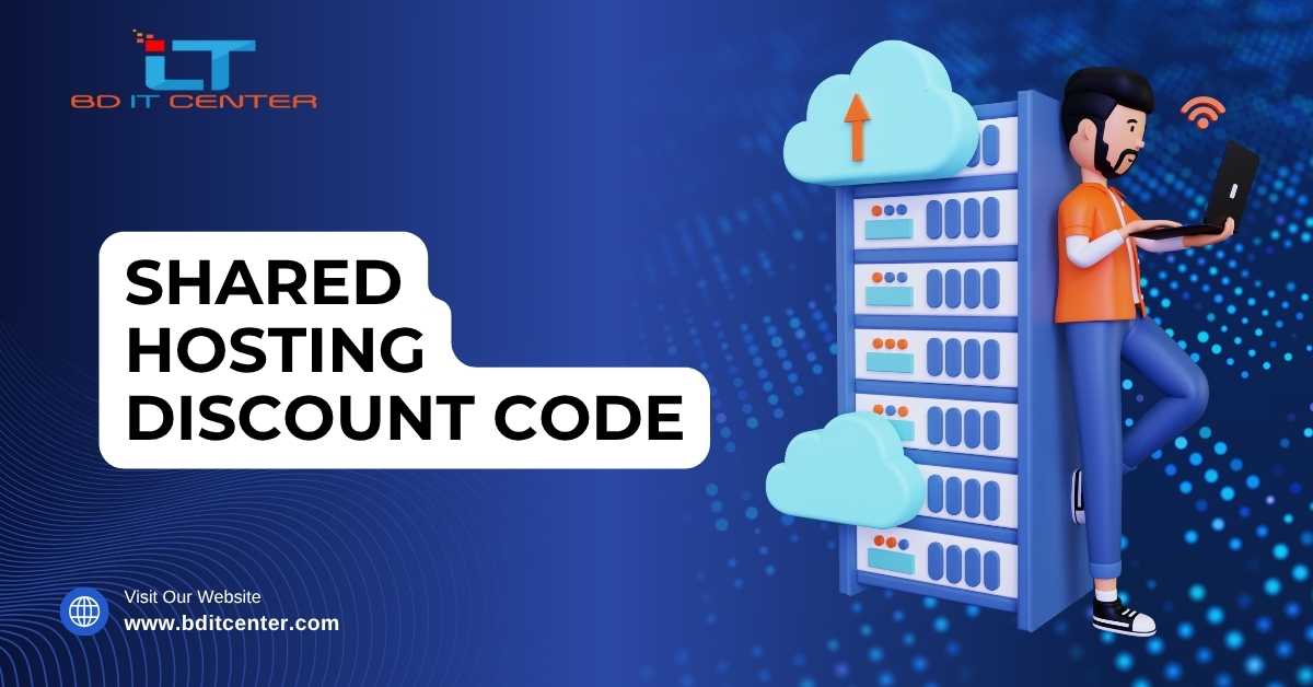 Shared Hosting Discount Code Bangladesh – Save Big on BD IT CENTER Hosting