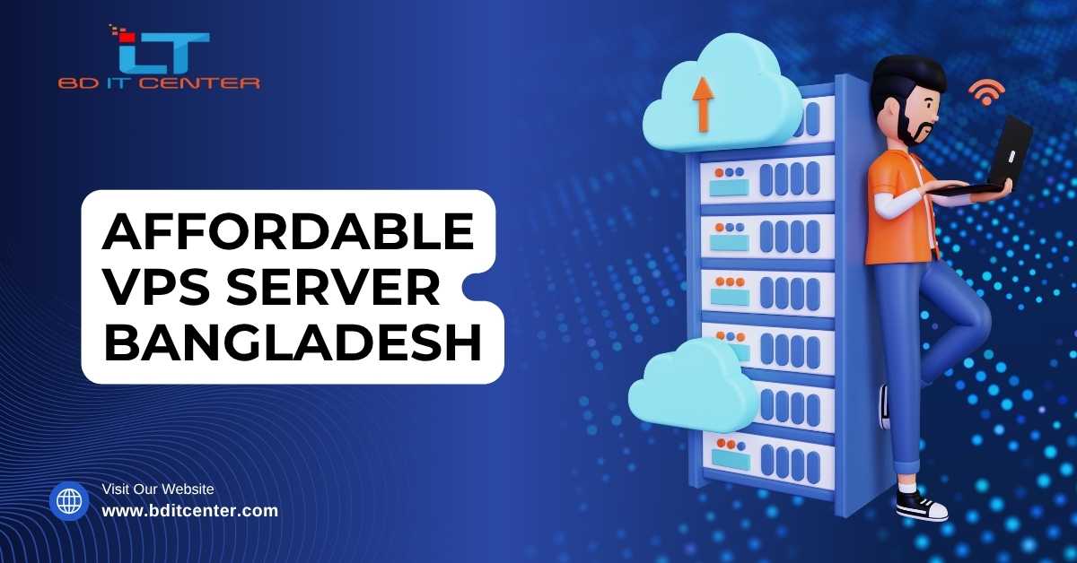 Affordable VPS Server Bangladesh | Best VPS Hosting with Free Migration & Real-time Support – BD IT CENTER