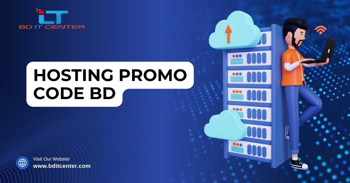 Hosting Promo Code BD: সেরা হোস্টিং অফার ও ডিসকাউন্ট কোড | BD IT CENTER