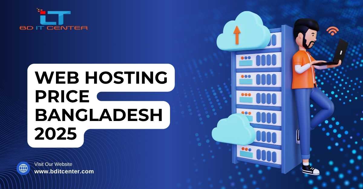 Web Hosting Price Bangladesh 2025 – Best BDIX Shared, VPS & Dedicated Hosting Rates | BD IT CENTER