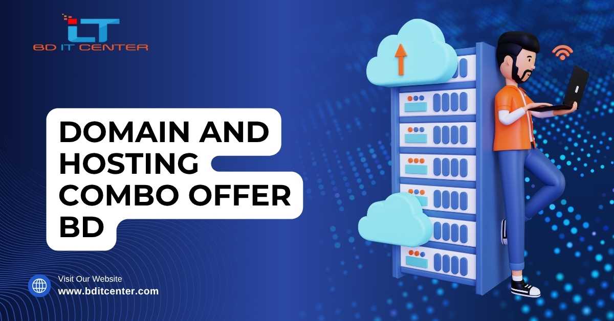 Domain and Hosting Combo Offer BD – Best Deals for Websites | BD IT CENTER