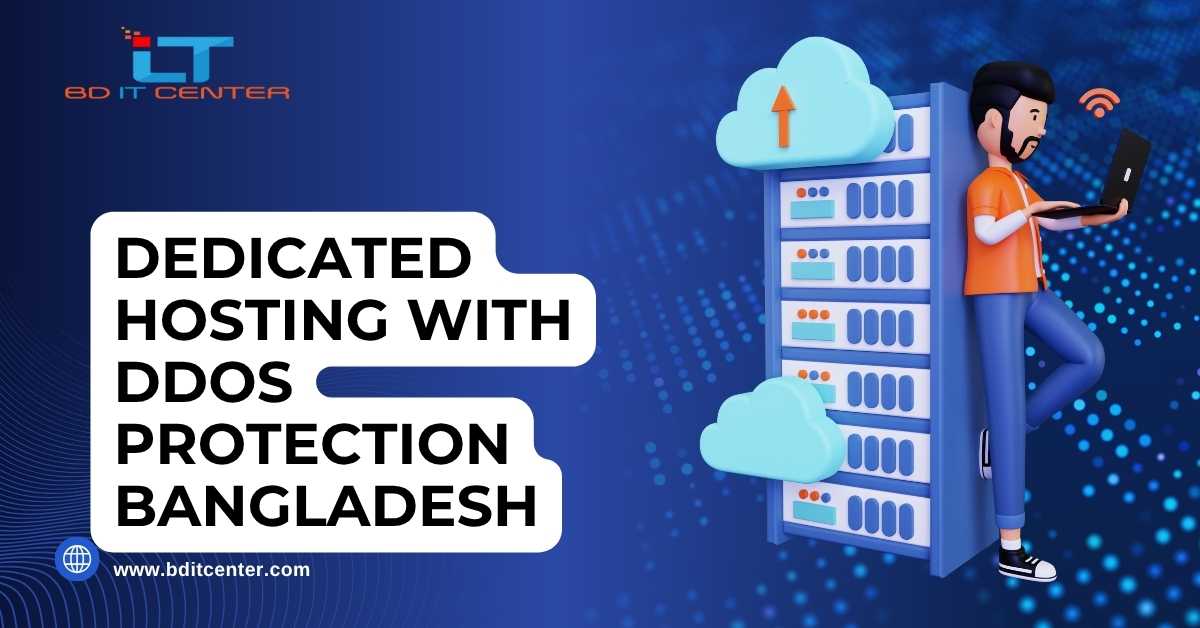 Dedicated Hosting with DDoS Protection Bangladesh | BD IT CENTER