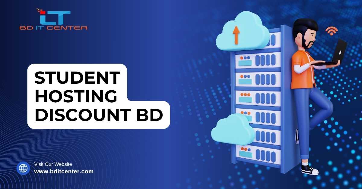Student Hosting Discount BD – Affordable Hosting for Students in Bangladesh | BD IT CENTER