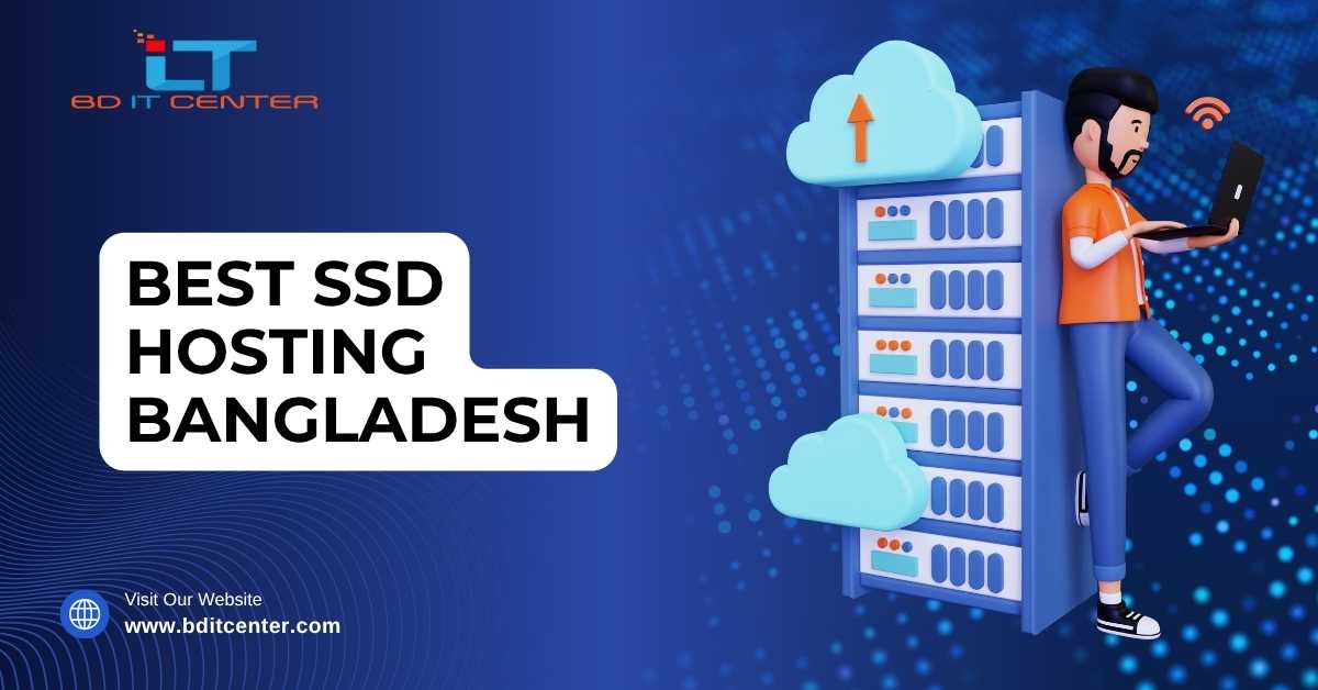 Best SSD Hosting Bangladesh – Fast, Secure & Reliable | BD IT CENTER