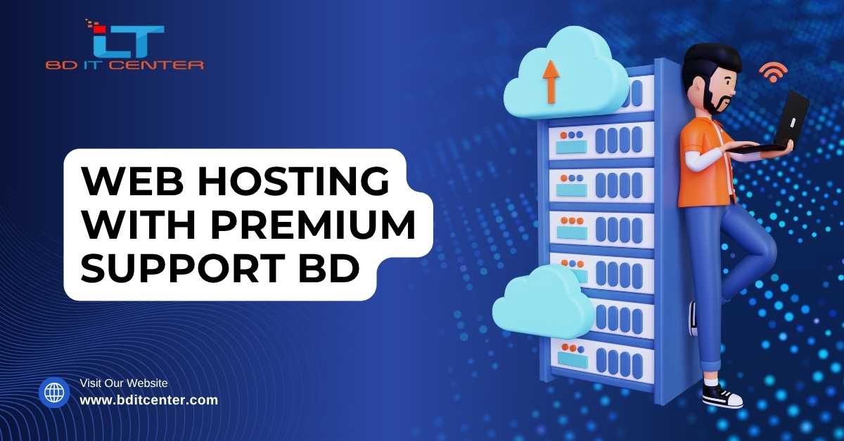 Web Hosting with Premium Support BD | Best Hosting Services by BD IT CENTER
