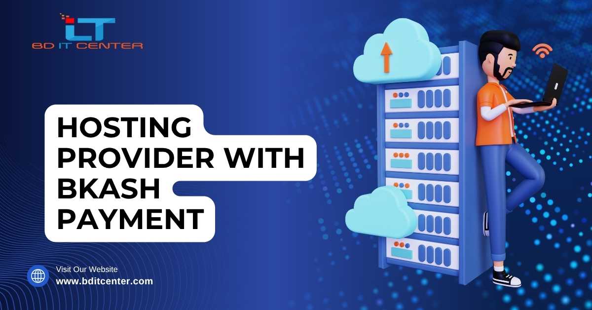 Hosting Provider with bKash Payment in Bangladesh | BD IT CENTER – Best Hosting Service
