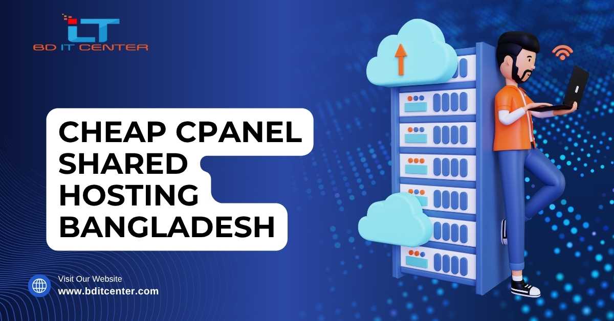 Cheap cPanel Shared Hosting Bangladesh | BD IT CENTER Best Hosting Deals