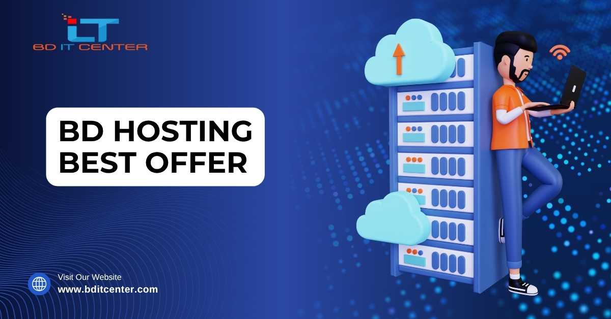 BD Hosting Best Offer 2025 – Trusted, Fast & Secure Hosting Deals | BD IT CENTER