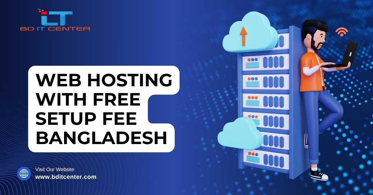 Web Hosting with Free Setup Fee Bangladesh | BD IT CENTER Best Hosting