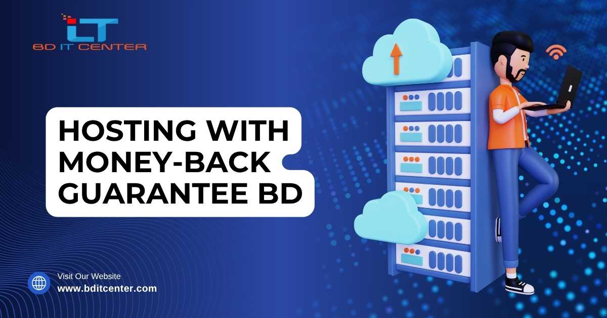 Hosting with Money-Back Guarantee BD: Secure Your Online Presence with BD IT CENTER