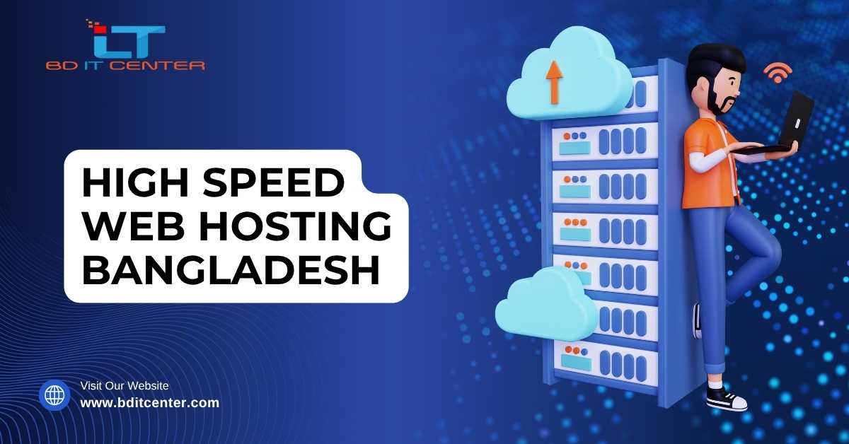 High Speed Web Hosting Bangladesh | BD IT CENTER – Fast, Reliable, Secure Hosting