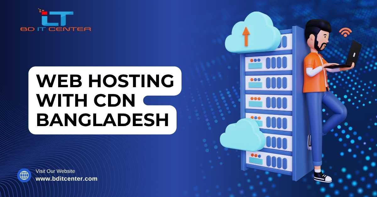 Web Hosting with CDN Bangladesh | Fast, Secure & Reliable Hosting | BD IT CENTER