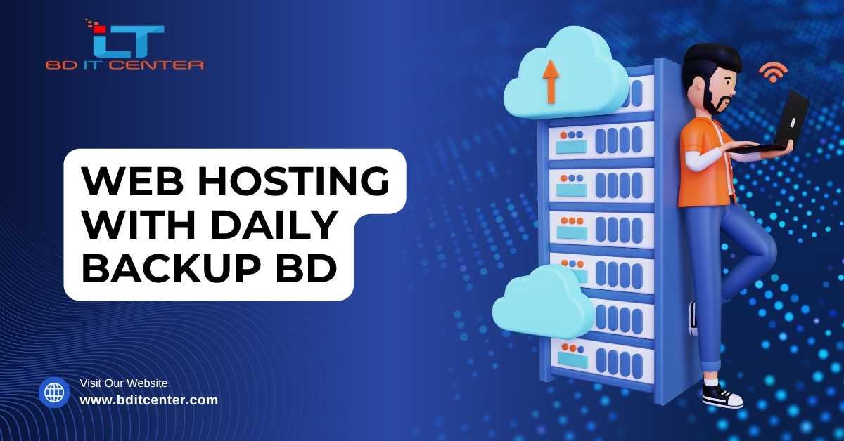Web Hosting with Daily Backup BD: Best Hosting Service with Secure Backup | BD IT CENTER