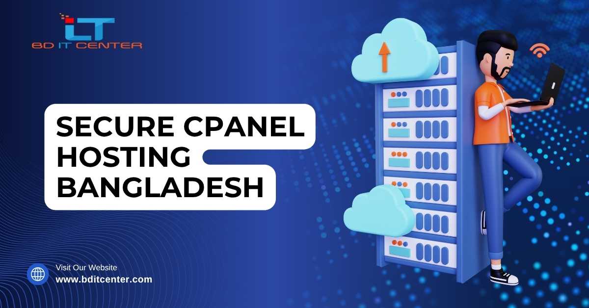 Secure cPanel Hosting Bangladesh: Best Secure Hosting with Free Migration & 24/7 Support – BD IT CENTER
