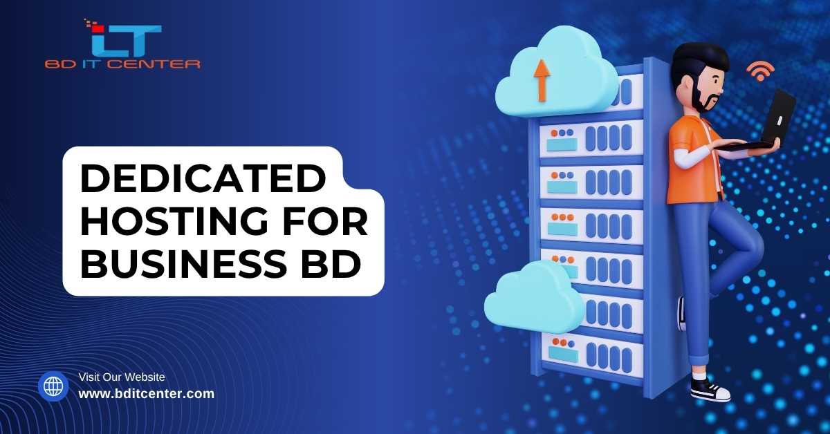 Dedicated Hosting for Business BD – Best Dedicated Hosting Provider in Bangladesh | BD IT CENTER