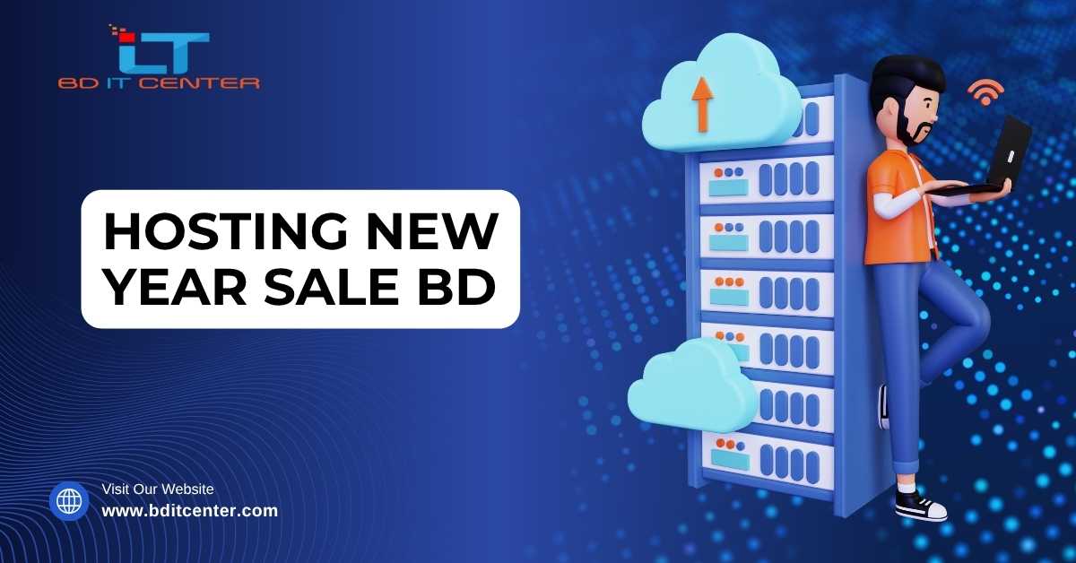 Hosting New Year Sale BD 2025 | Best Hosting Deals & Offers at BD IT CENTER