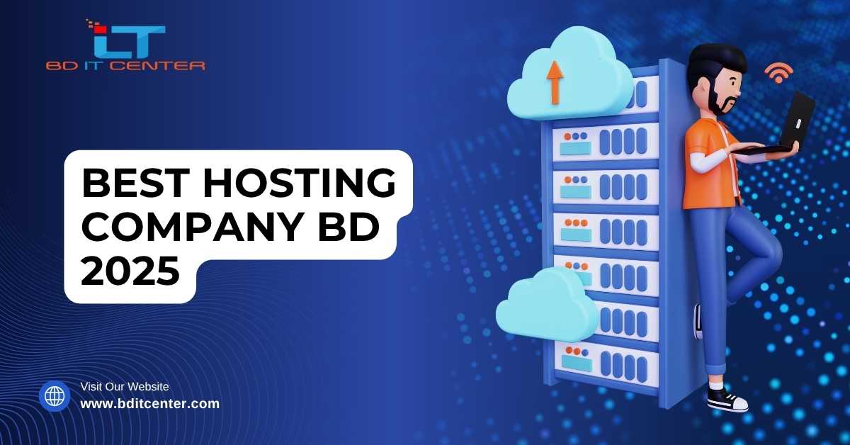 Best Hosting Company BD 2025 | Trusted & Reliable Hosting in Bangladesh – BD IT CENTER