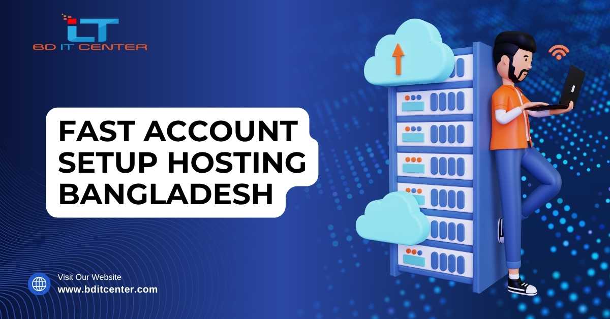 Fast Account Setup Hosting Bangladesh | BD IT CENTER - Instant Web Hosting Solutions