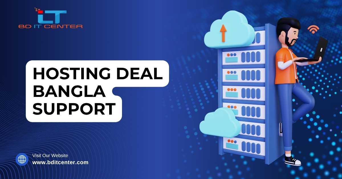 Hosting Deal Bangla Support – Best Hosting Provider in Bangladesh | BD IT CENTER