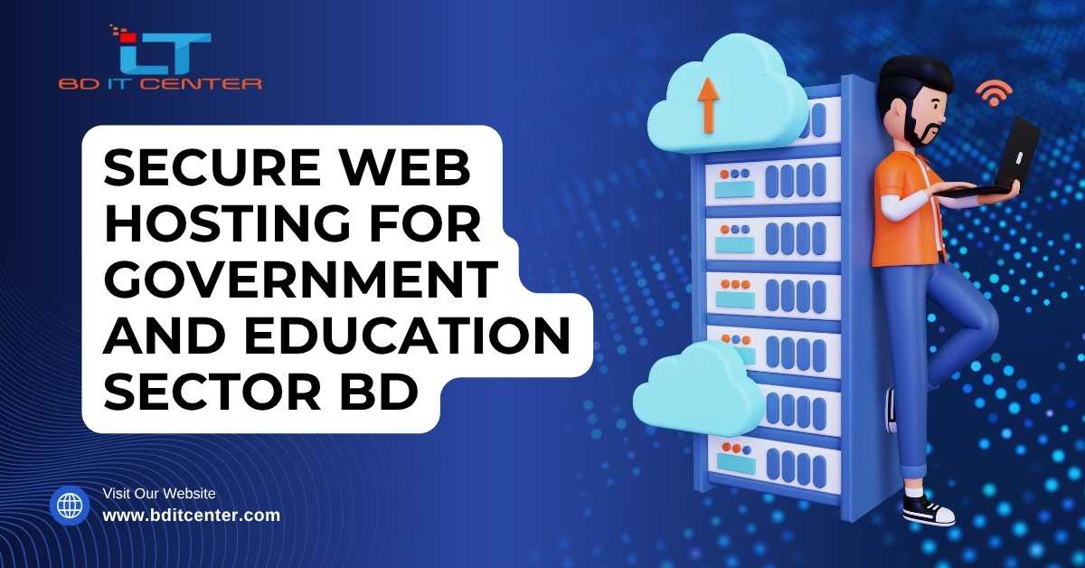 Secure Web Hosting for Government and Education Sector BD | BD IT CENTER