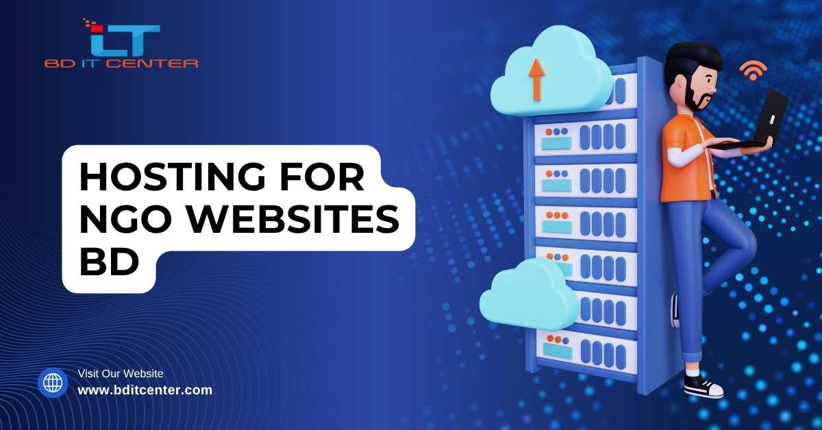 Hosting for NGO Websites BD | Secure, Reliable Hosting Solutions by BD IT CENTER