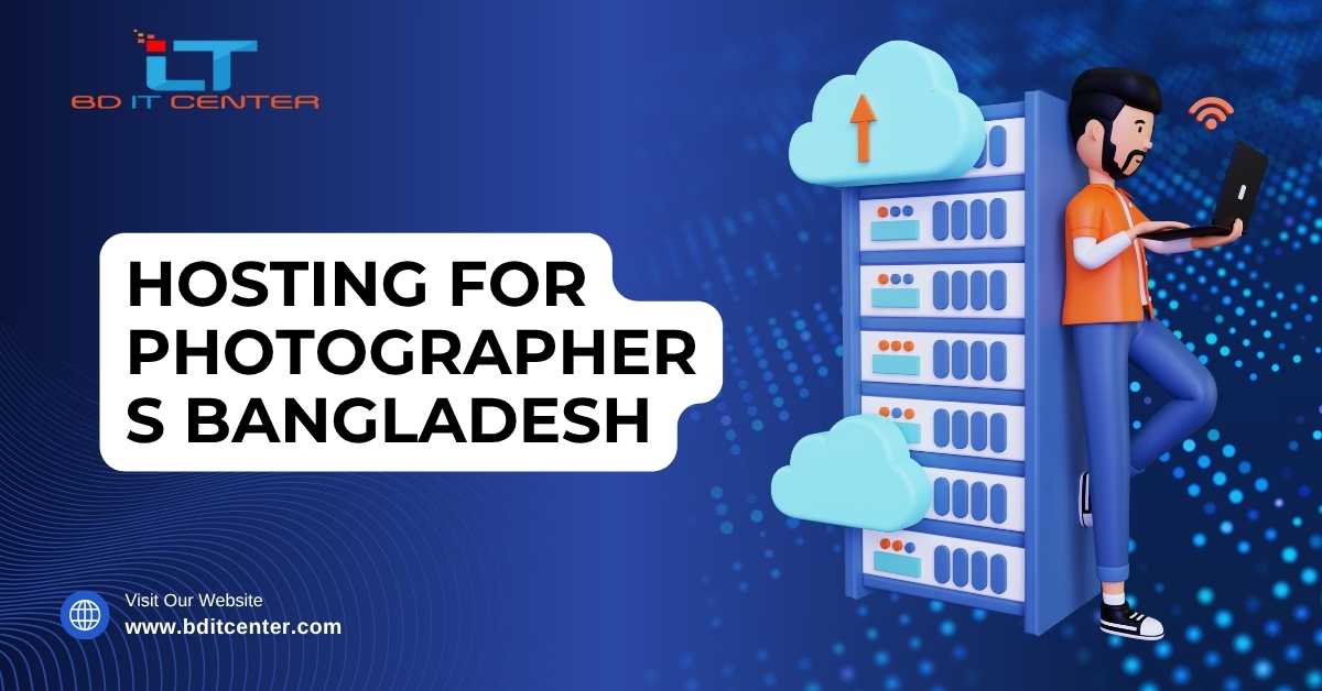 Hosting for Photographers Bangladesh | Best Photo Website Hosting – BD IT CENTER
