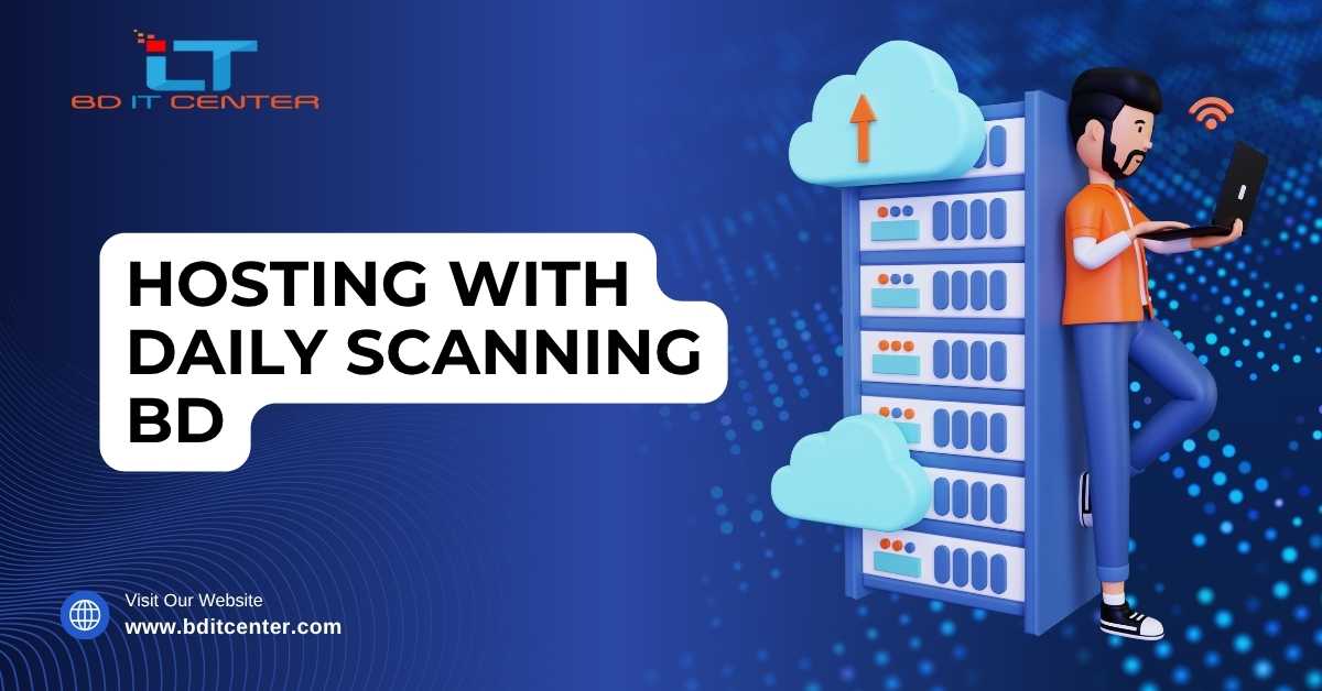 Hosting with Daily Scanning BD – Best Secure Hosting in Bangladesh | BD IT CENTER