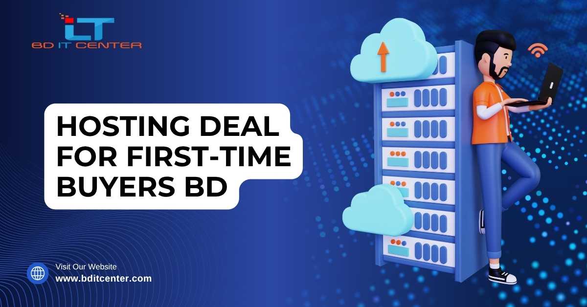 Hosting Deal for First-Time Buyers in Bangladesh | Best Offers by BD IT CENTER