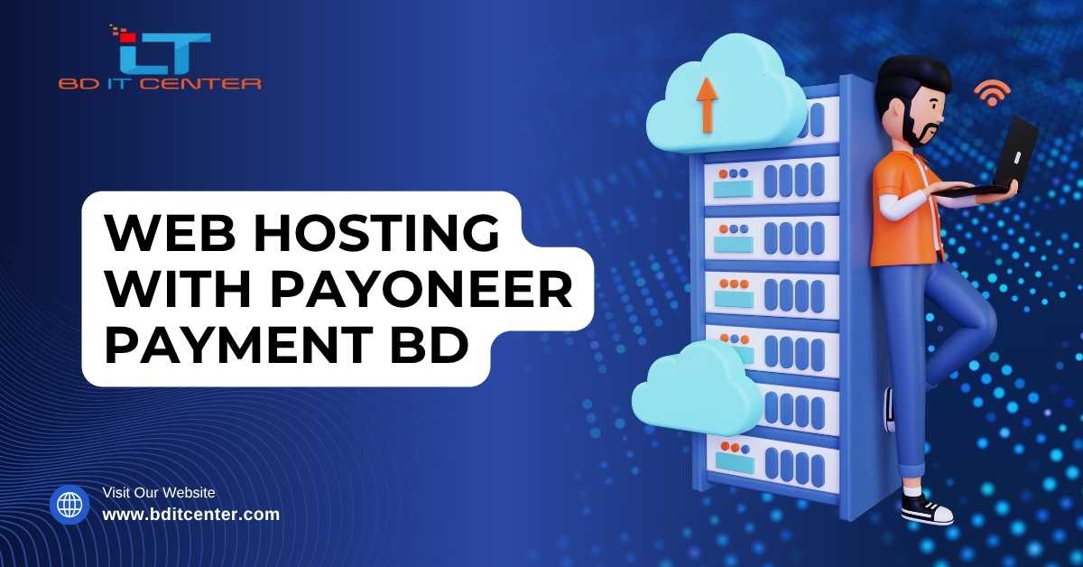 Web Hosting with Payoneer Payment BD | BD IT CENTER - Easy & Secure Payment