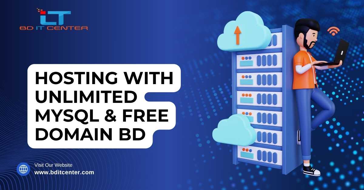 Hosting with Unlimited MySQL & Free Domain BD | Best Hosting Offer in Bangladesh – BD IT CENTER