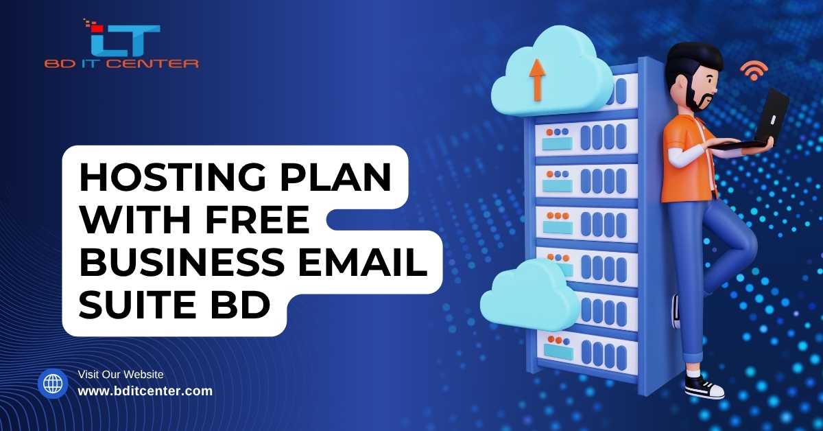 Hosting Plan with Free Business Email Suite BD | BD IT CENTER