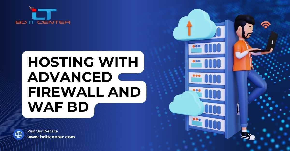 Hosting with Advanced Firewall & WAF BD | Secure Web Hosting BD IT CENTER