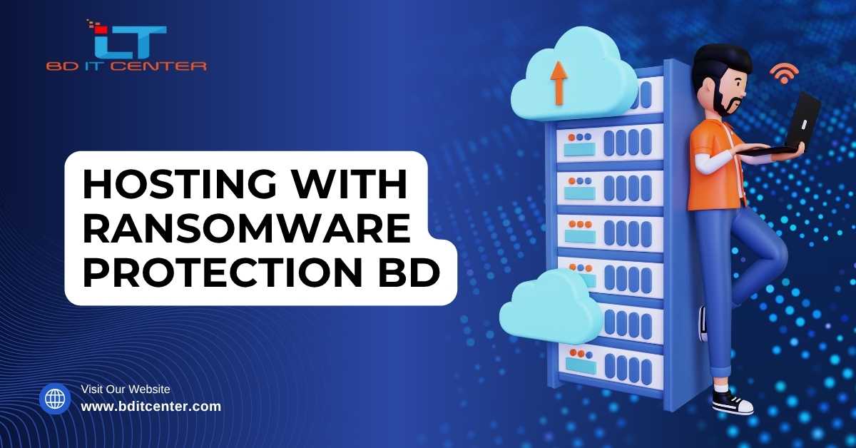 Hosting with Ransomware Protection BD | Best Secure Hosting Provider Bangladesh | BD IT CENTER