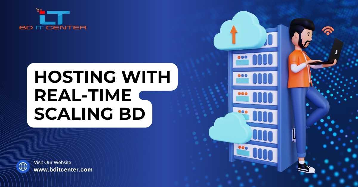 Hosting with Real-Time Scaling BD | Best Scalable Web Hosting in Bangladesh - BD IT CENTER