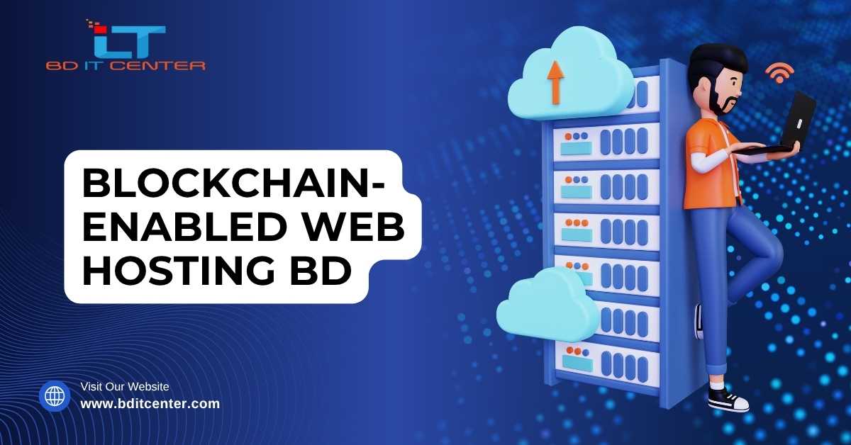 Blockchain-Enabled Web Hosting BD | Blockchain Hosting Bangladesh | BD IT CENTER