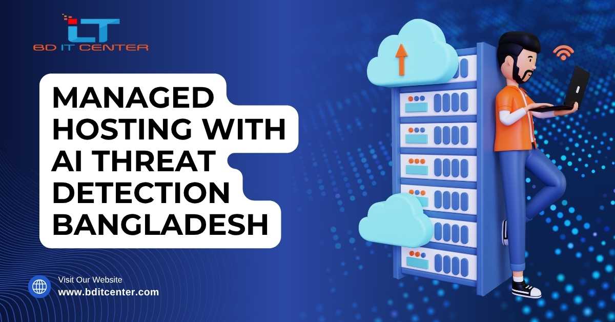 Managed Hosting with AI Threat Detection in Bangladesh