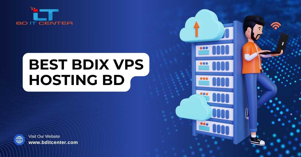 Best BDIX VPS Hosting BD – Fast, Secure & Affordable | BD IT CENTER