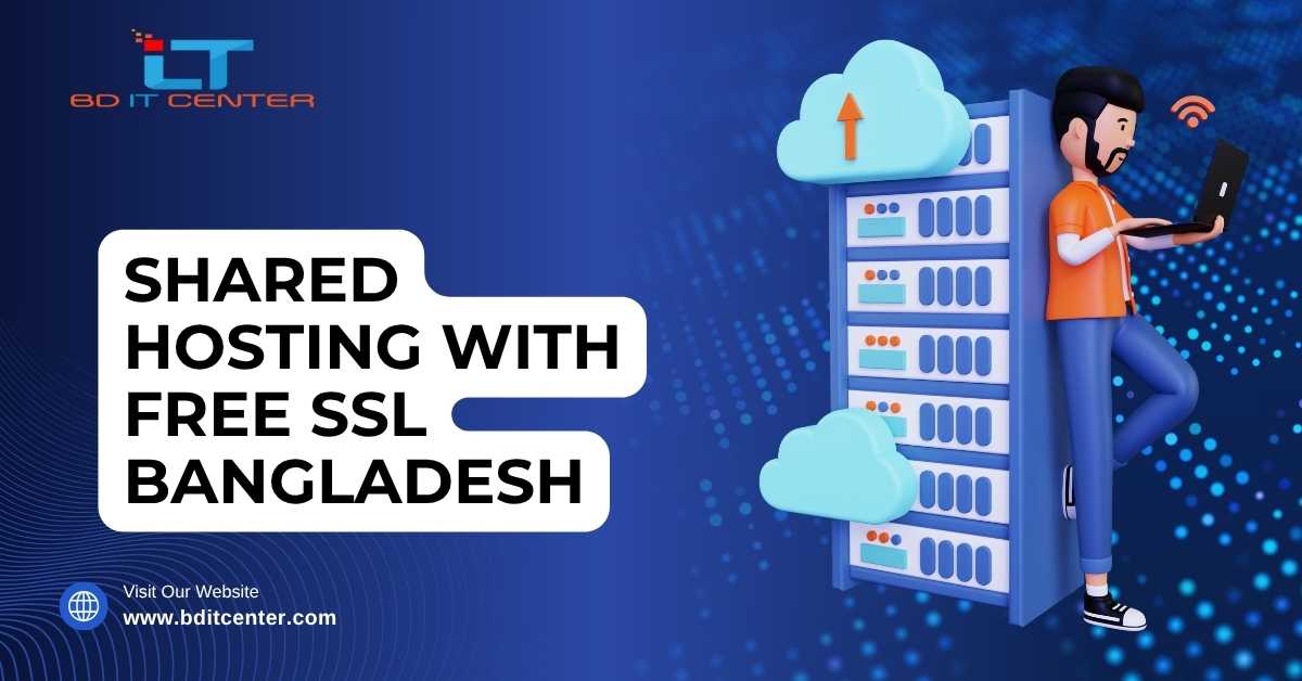 Shared Hosting with Free SSL Bangladesh – Best Price & Secure Hosting