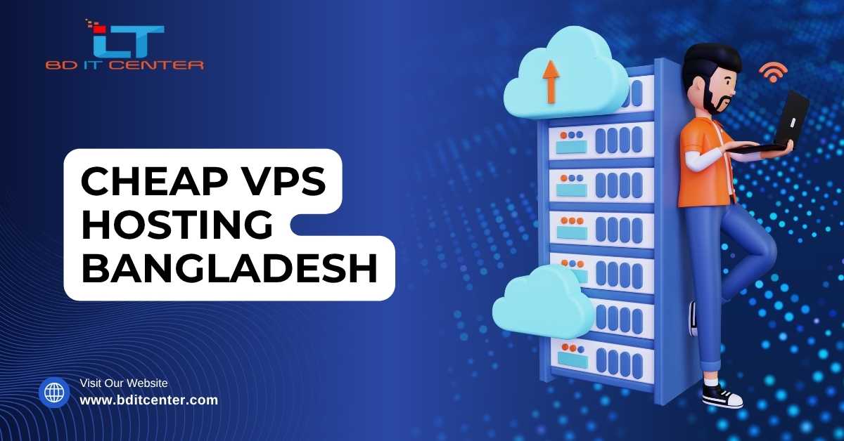 Cheap VPS Hosting Bangladesh | Best Price & Features