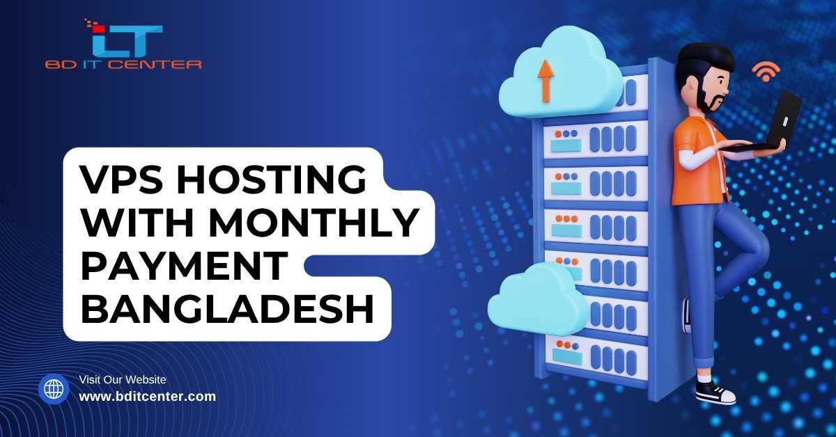 VPS Hosting with Monthly Payment Bangladesh | Best Price & Free Migration