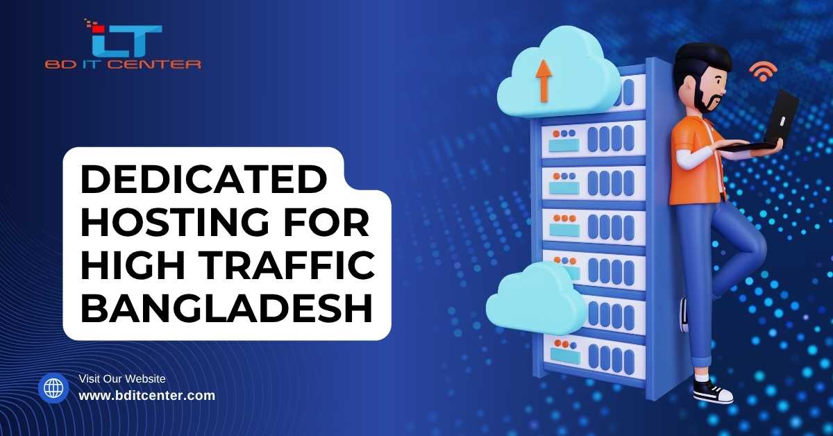 Dedicated Hosting for High Traffic in Bangladesh – Best Price & Features
