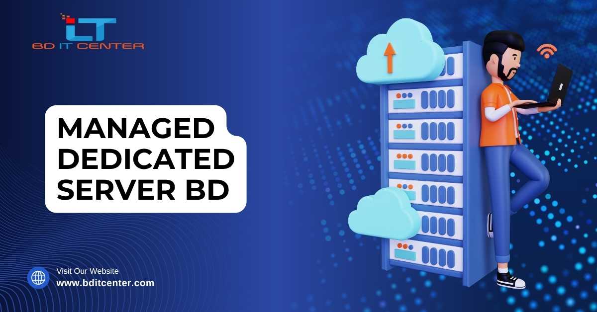Managed Dedicated Server BD – Secure, Fast & Reliable Hosting | BD IT CENTER