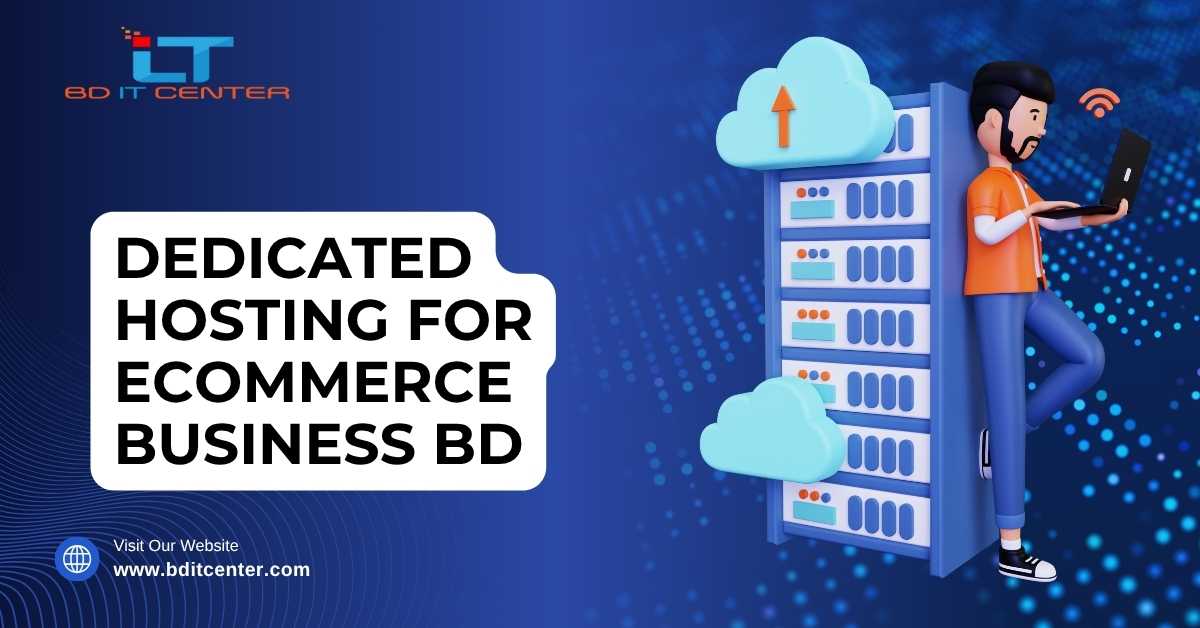 Dedicated Hosting for Ecommerce Business BD | Best Price