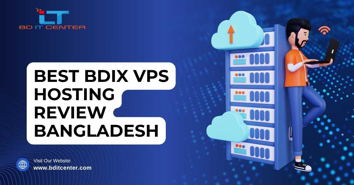 Best BDIX VPS Hosting Review Bangladesh – Secure & Fast BDIX VPS