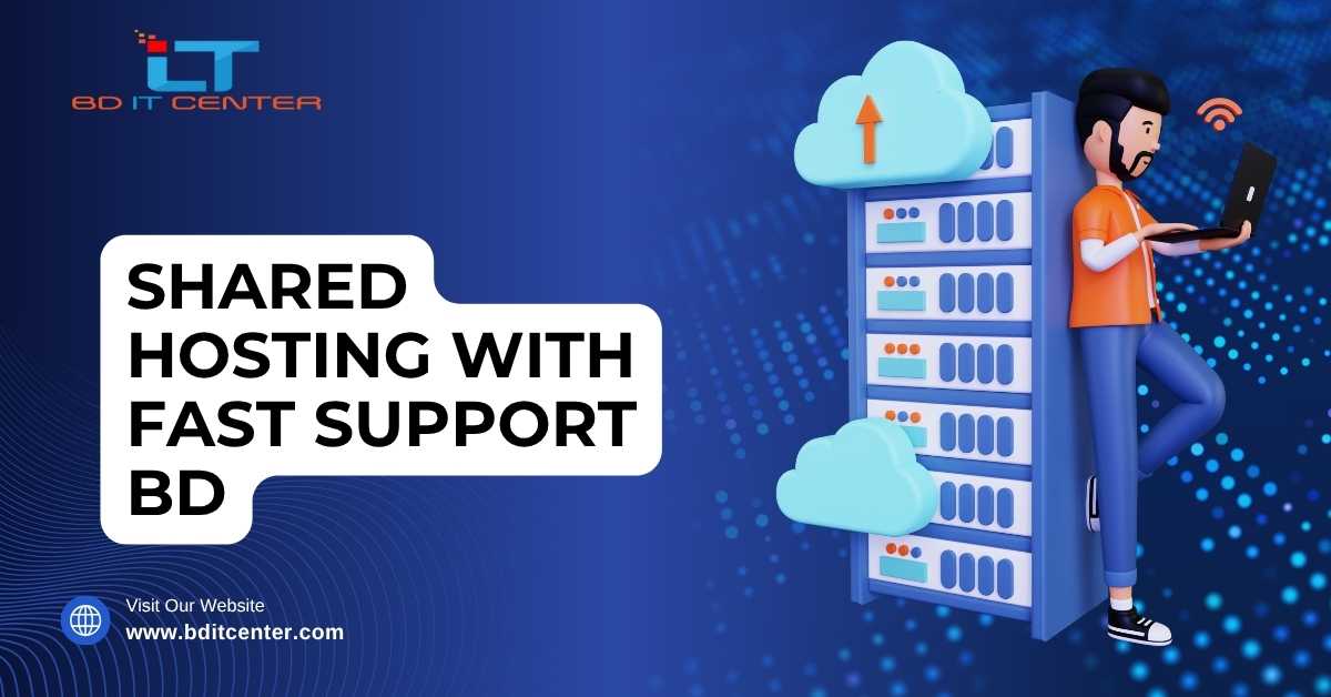 Shared Hosting with Fast Support in Bangladesh – BD IT CENTER