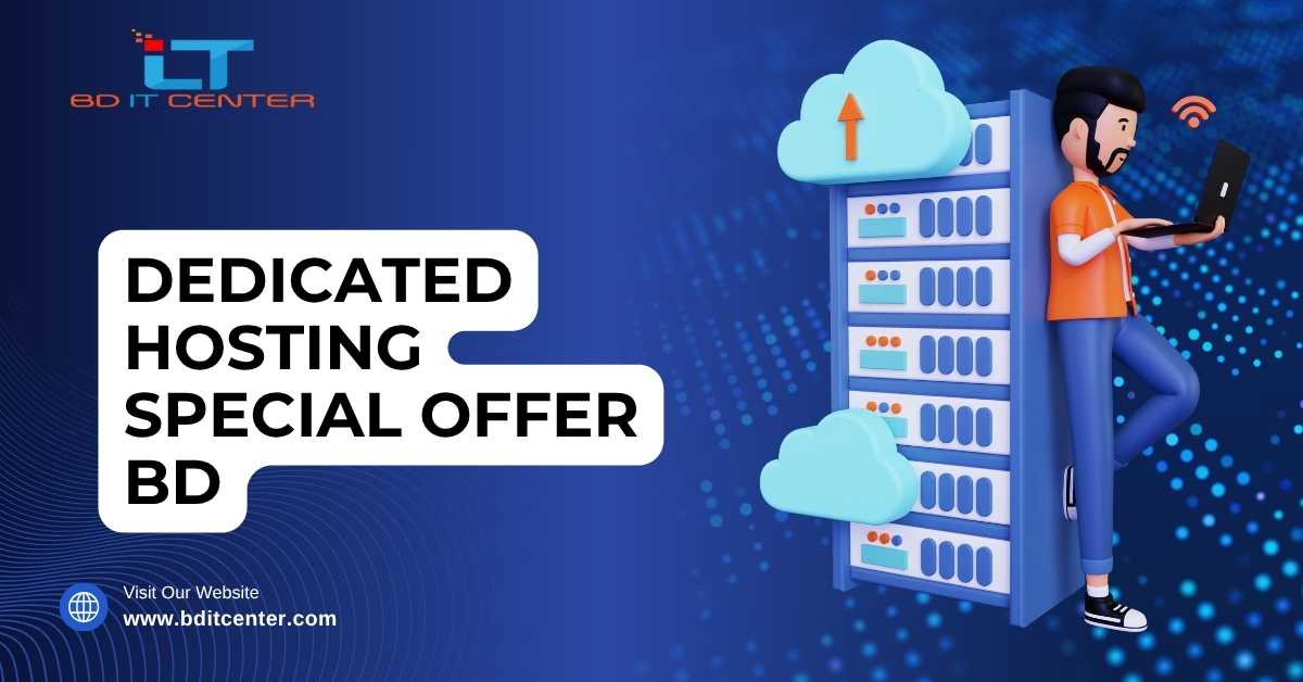 Dedicated Hosting Special Offer BD – Best Price & High Security