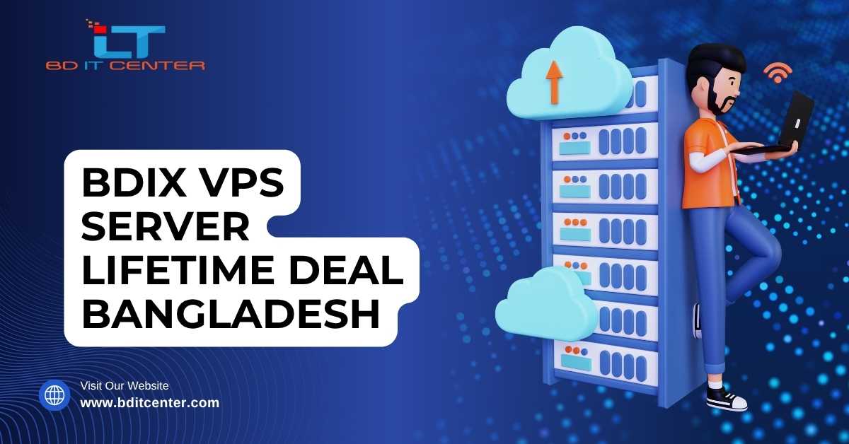 BDIX VPS Server Lifetime Deal in Bangladesh – Best Price & Features